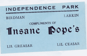 Insane Popes Independence Park